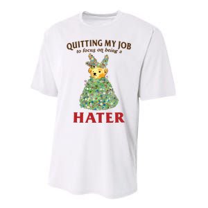 Quitting My Job To Focus On Being A Hater Performance Sprint T-Shirt