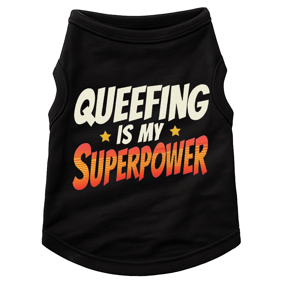 QueefingS My Superpower Queefed Embarrassing Raunchy Humor Doggie Tank