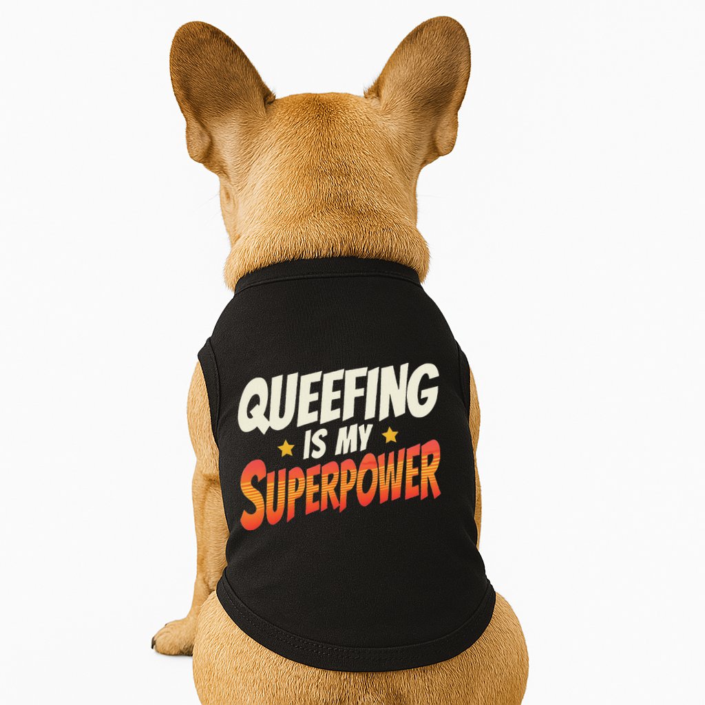 QueefingS My Superpower Queefed Embarrassing Raunchy Humor Doggie Tank