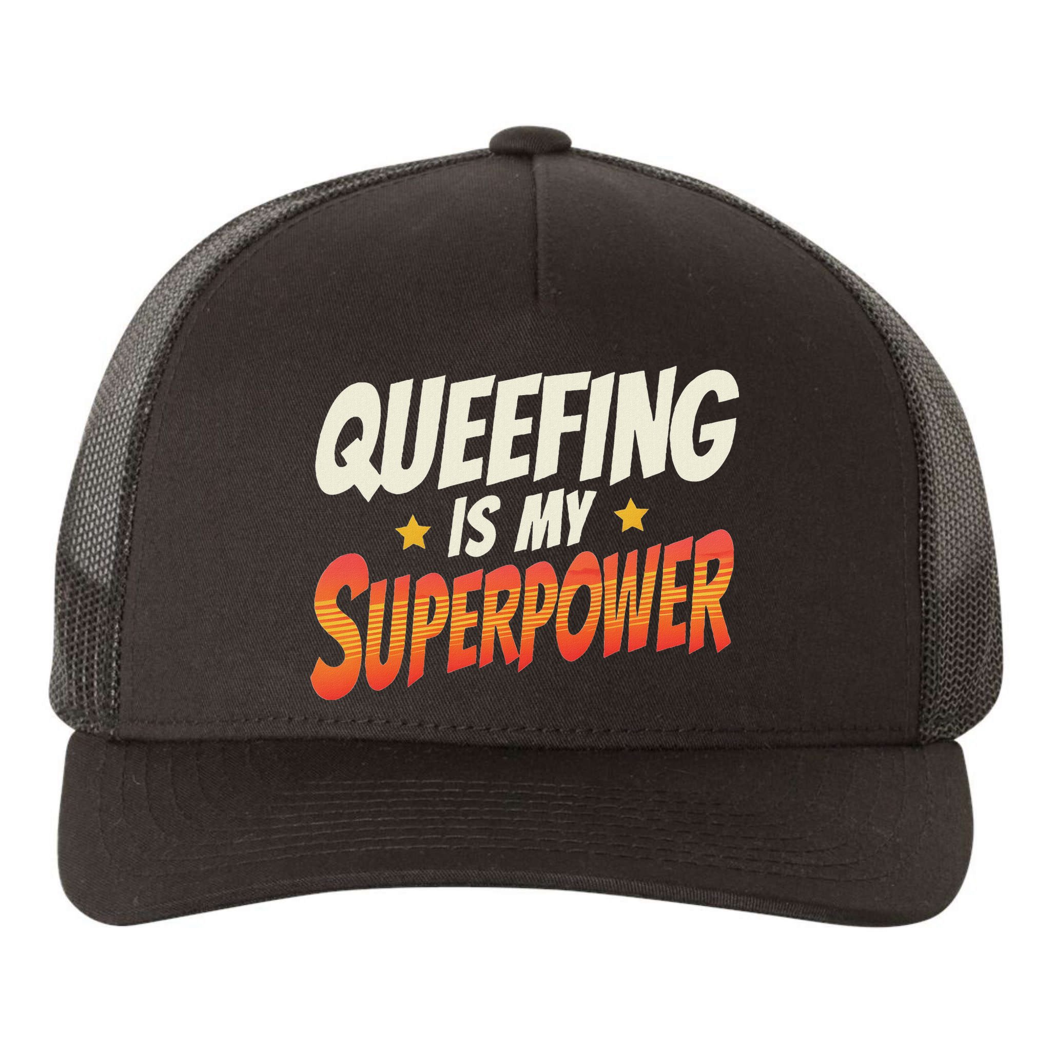QueefingS My Superpower Queefed Embarrassing Raunchy Humor Yupoong Adult 5-Panel Trucker Hat