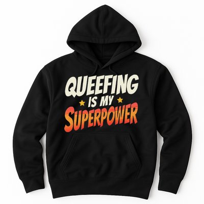 QueefingS My Superpower Queefed Embarrassing Raunchy Humor Hoodie