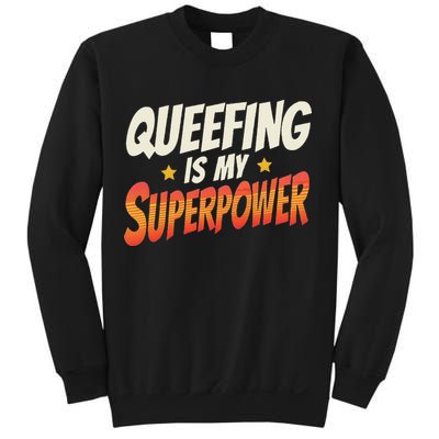 QueefingS My Superpower Queefed Embarrassing Raunchy Humor Sweatshirt