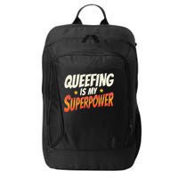 QueefingS My Superpower Queefed Embarrassing Raunchy Humor City Backpack