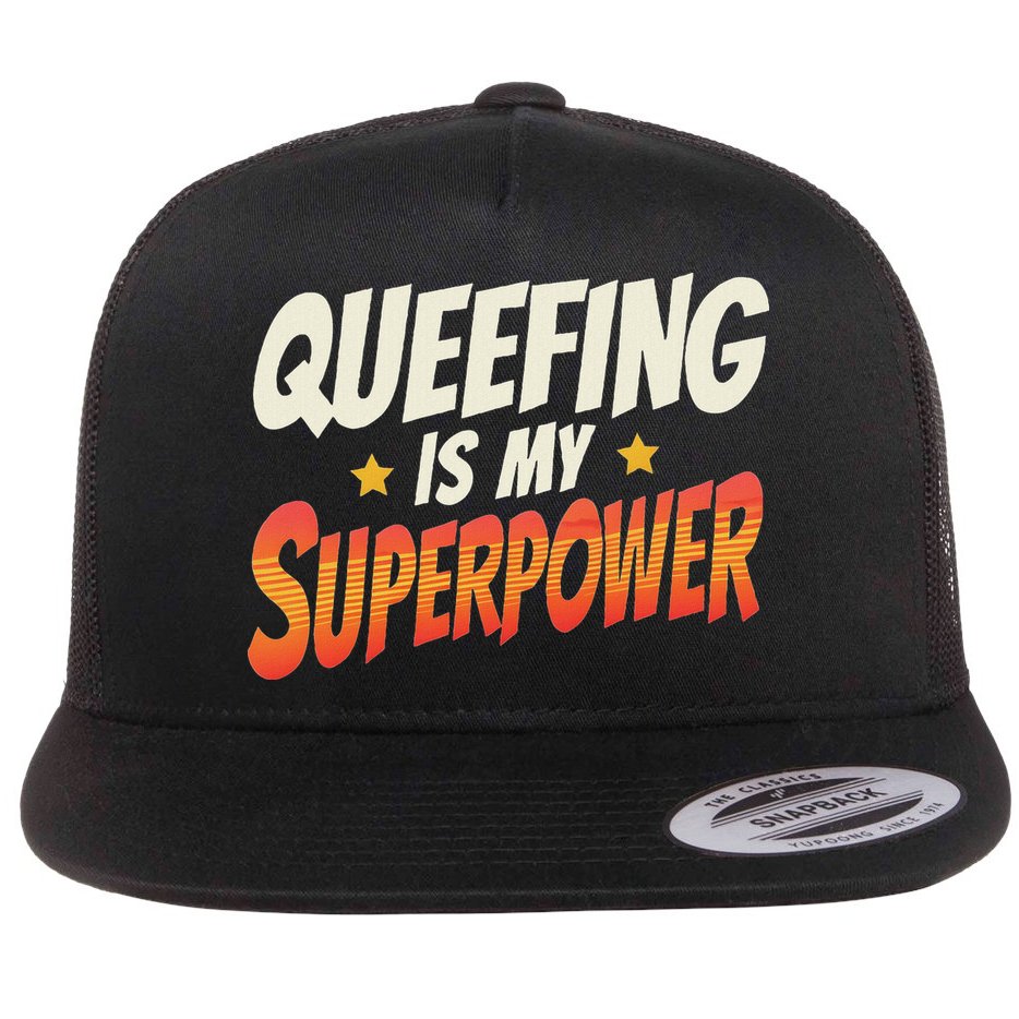 QueefingS My Superpower Queefed Embarrassing Raunchy Humor Flat Bill Trucker Hat