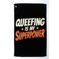 QueefingS My Superpower Queefed Embarrassing Raunchy Humor Golf Towel