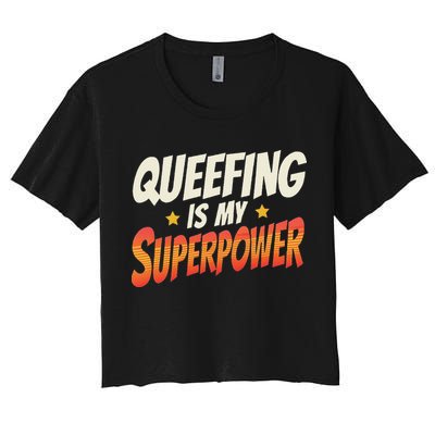QueefingS My Superpower Queefed Embarrassing Raunchy Humor Crop Top