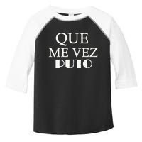 Que Me Ves Puto A Funny Mexican Saying Be Ready For Summer Toddler Fine Jersey T-Shirt