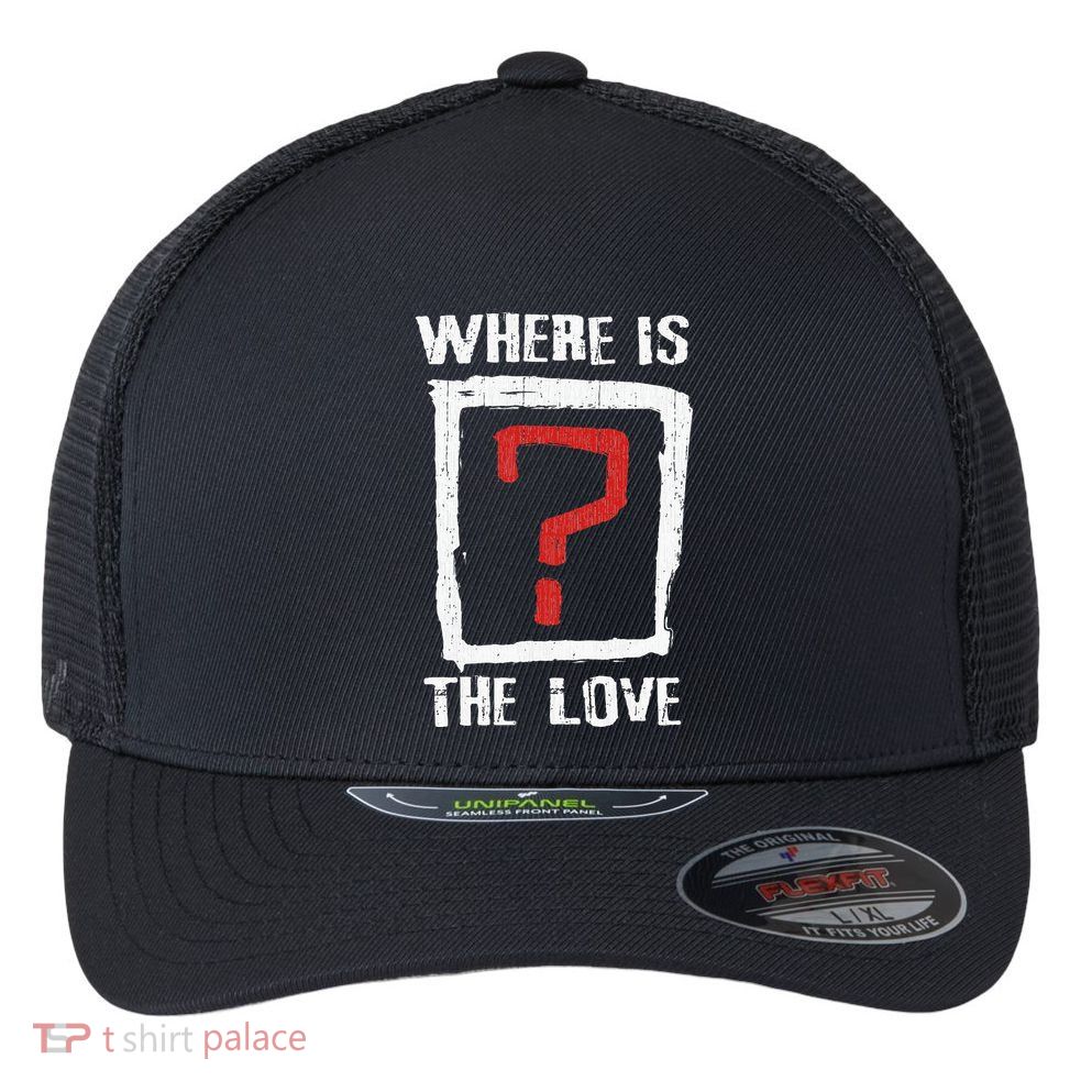 Question Mark Where Is The Love Flexfit Unipanel Trucker Cap