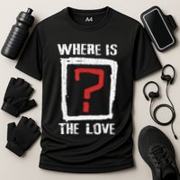 Question Mark Where Is The Love Performance Shirt