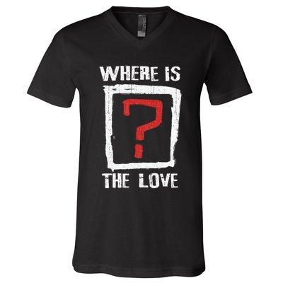Question Mark Where Is The Love V-Neck T-Shirt