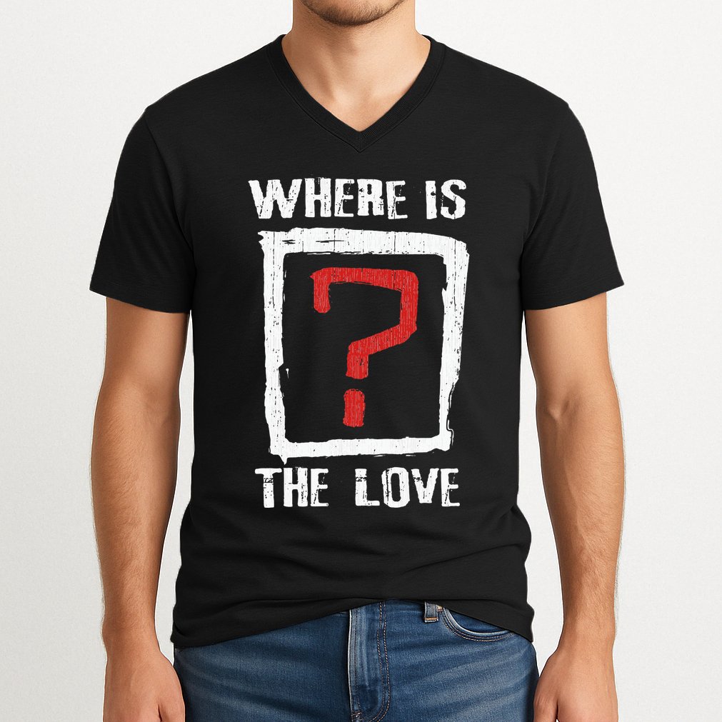 Question Mark Where Is The Love V-Neck T-Shirt