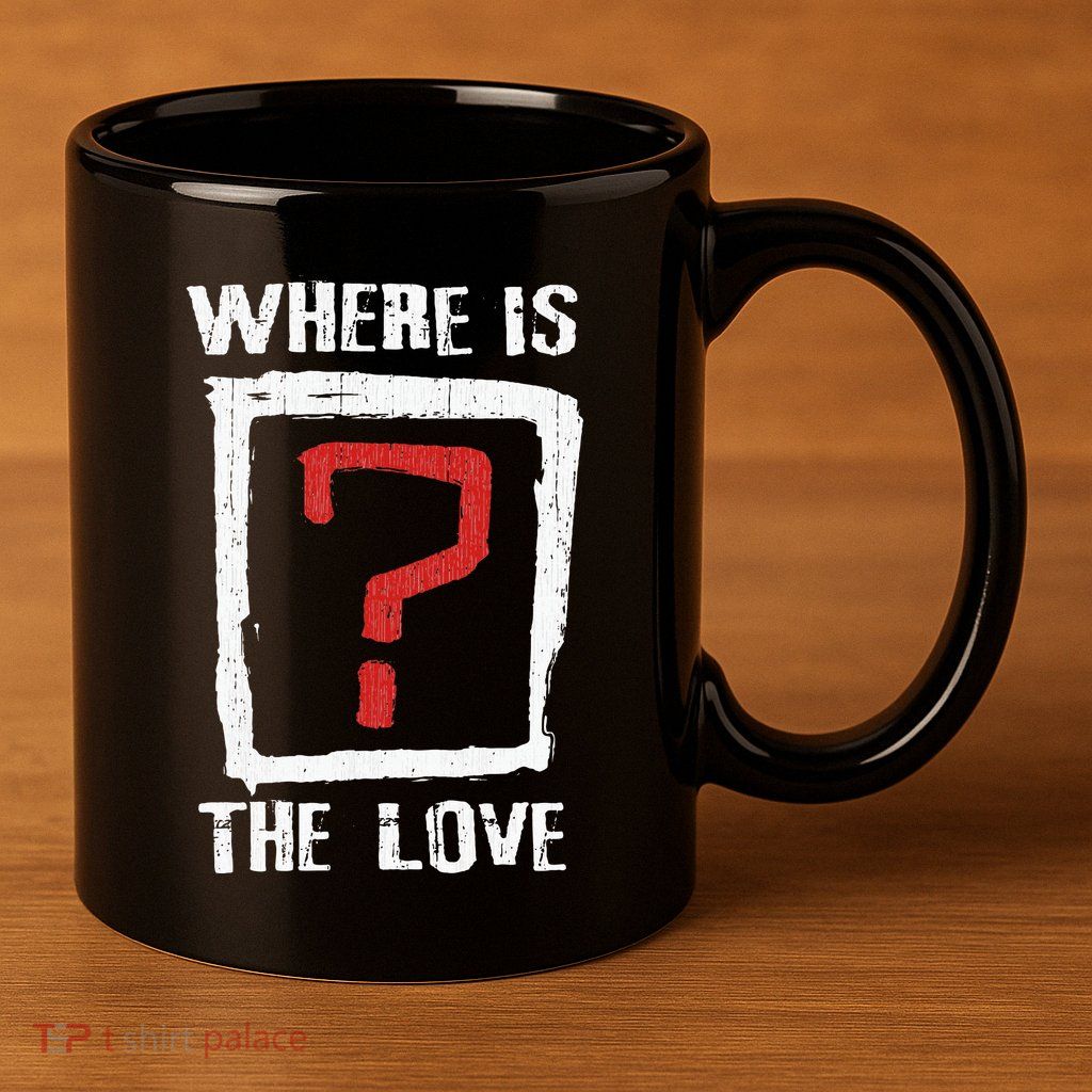Question Mark Where Is The Love 11oz C Handle Ceramic Mug