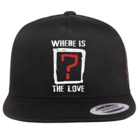 Question Mark Where Is The Love Flat Bill Trucker Hat