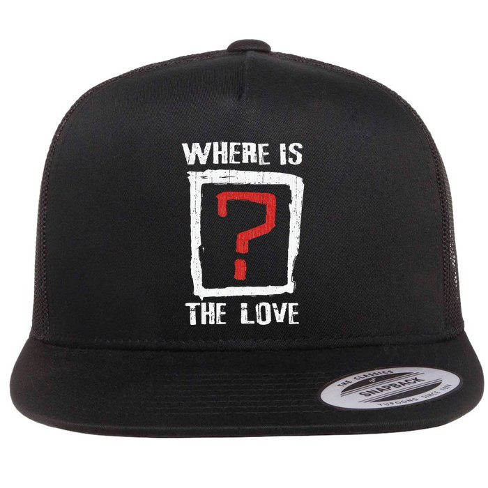Question Mark Where Is The Love Flat Bill Trucker Hat