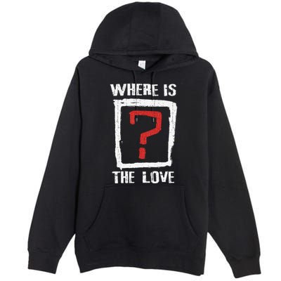 Question Mark Where Is The Love Premium Pullover Hoodie
