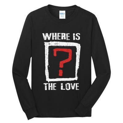 Question Mark Where Is The Love Tall Long Sleeve T-Shirt