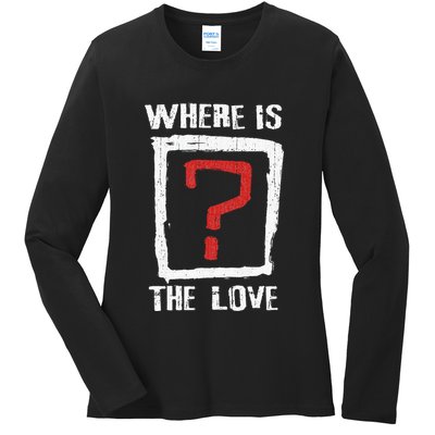 Question Mark Where Is The Love Ladies Long Sleeve Shirt