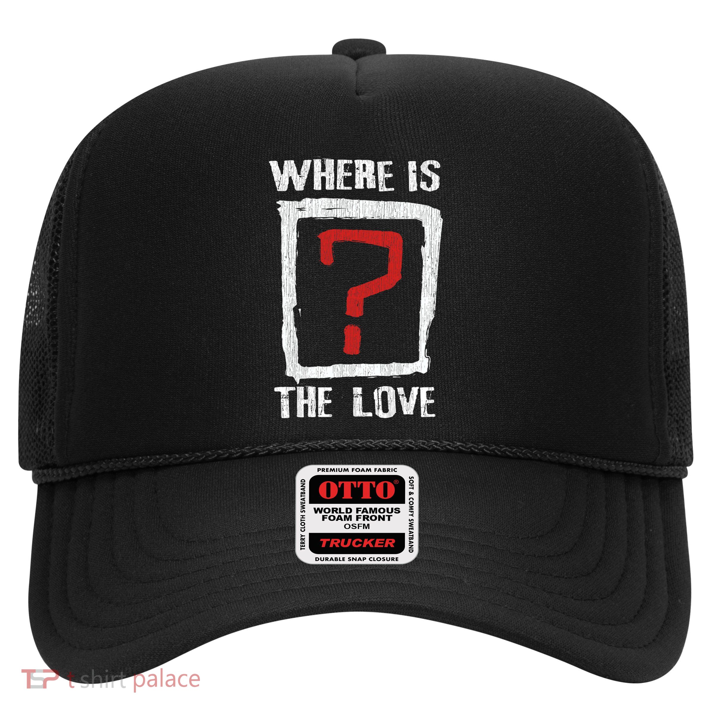 Question Mark Where Is The Love Trucker Hat