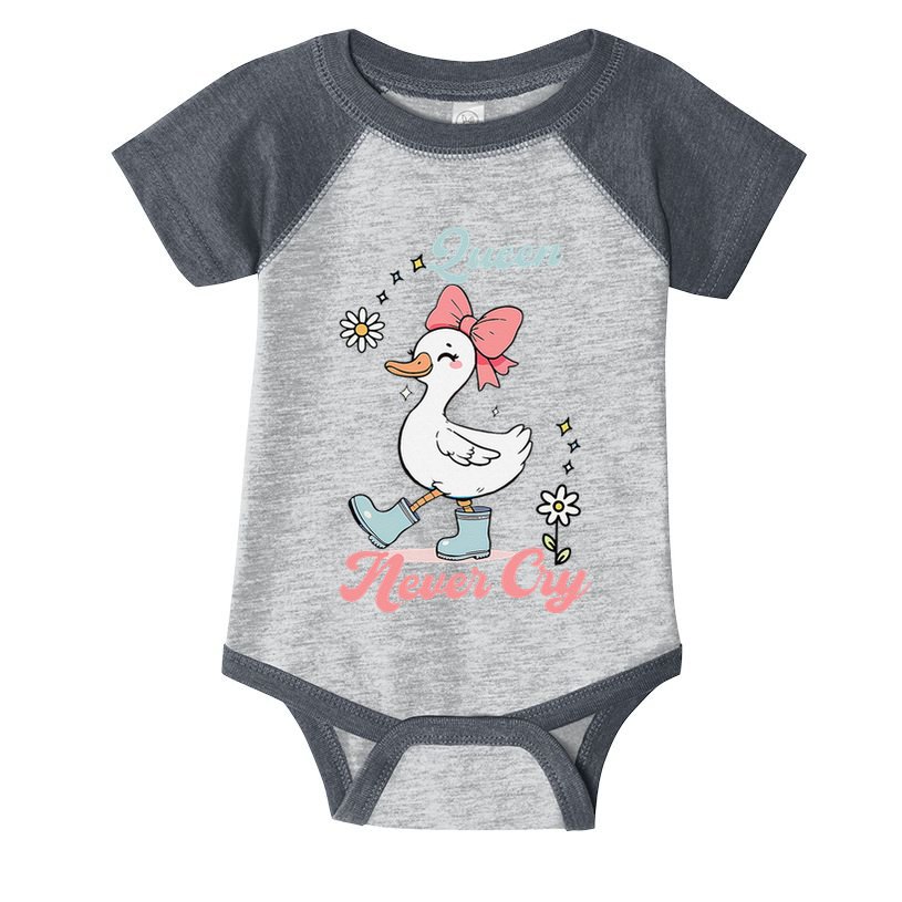 Queen Never Cry Funny Meme Goose Silly Sarcastic Women Infant Baby Jersey Bodysuit