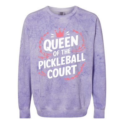 Queen Of The Pickleball Court Paddleball Lover Player Coach Gift Colorblast Crewneck Sweatshirt