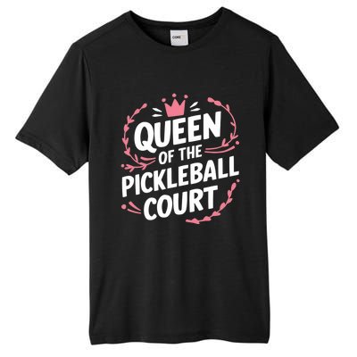 Queen Of The Pickleball Court Paddleball Lover Player Coach Gift Tall Fusion ChromaSoft Performance T-Shirt