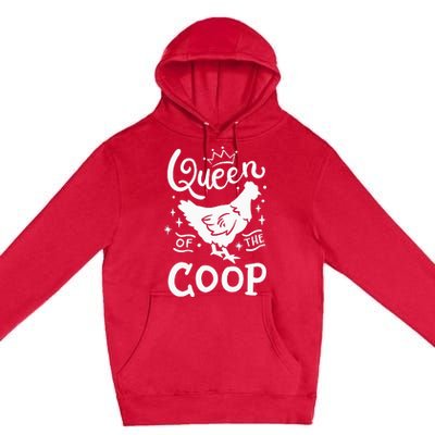 Queen Of The Coop Chicken Mom Chicken Lady Premium Pullover Hoodie