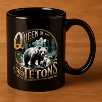 Queen Of The Tetons Grizzly 399 National Park Preserve 11oz C Handle Ceramic Mug