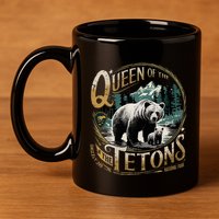 Queen Of The Tetons Grizzly 399 National Park Preserve 11oz C Handle Ceramic Mug