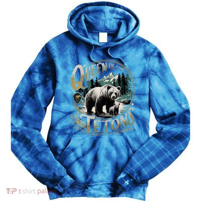 Queen Of The Tetons Grizzly 399 National Park Preserve Tie Dye Hoodie
