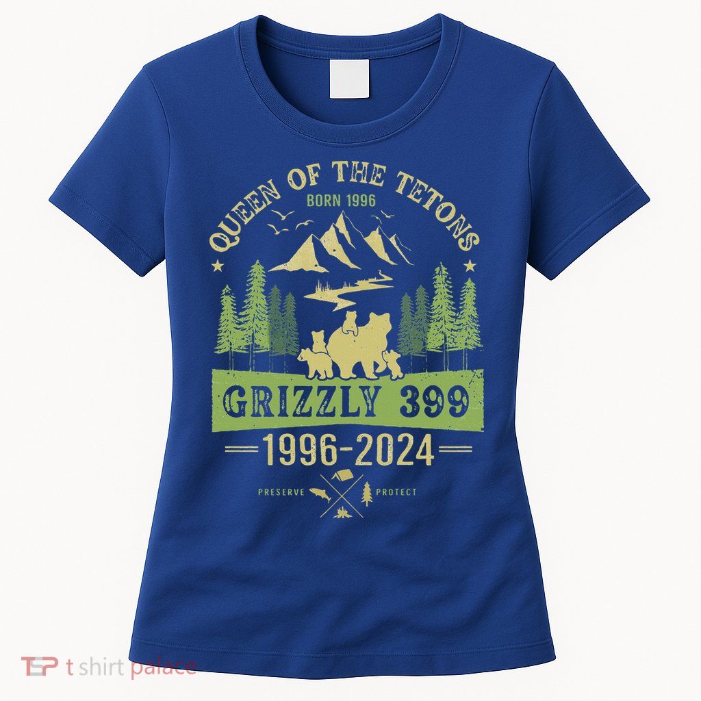 Queen Of The Tetons Grizzly 399 National Park 19962024 Womens T-Shirt
