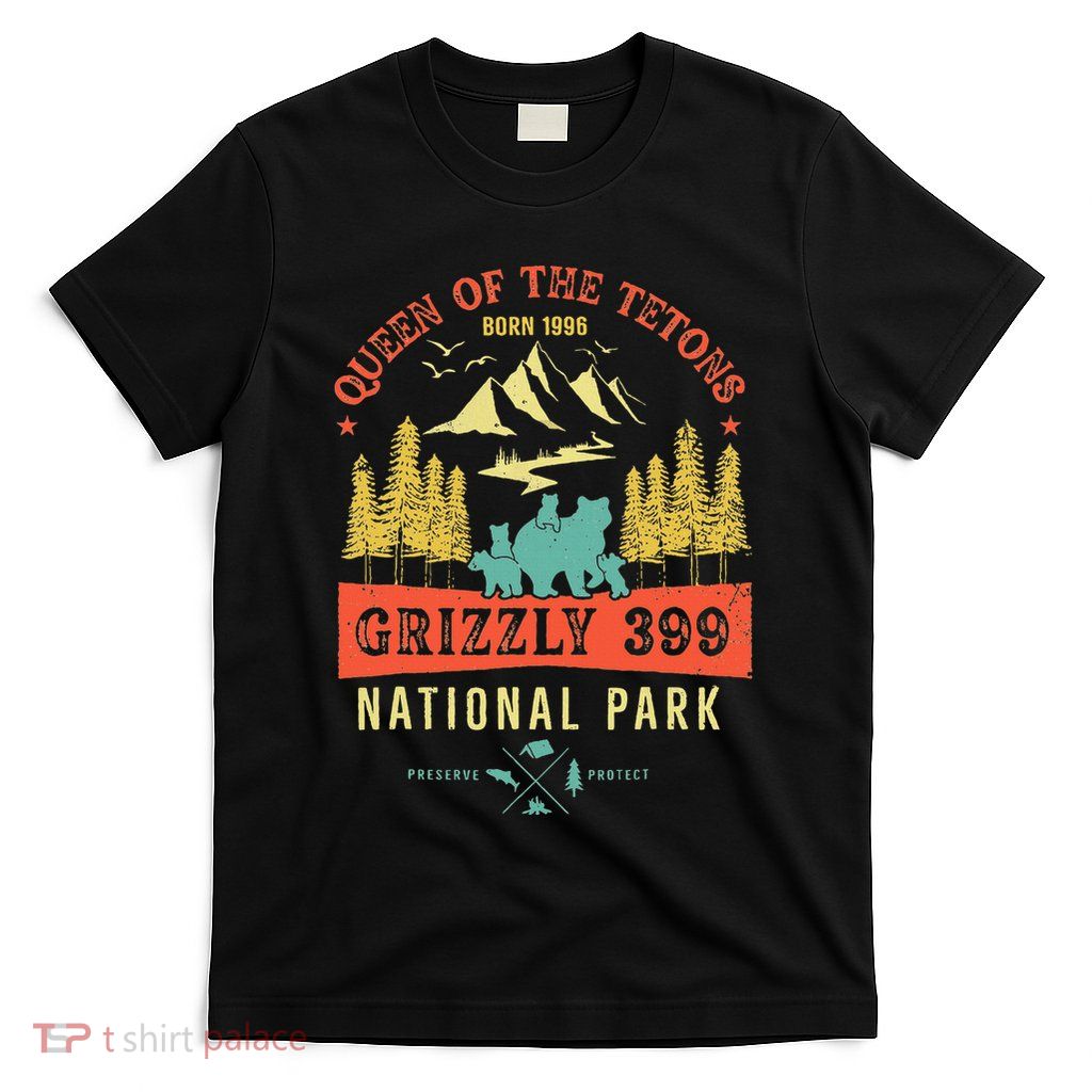 Queen Of The Tetons Grizzly 399 National Park Preserve T-Shirt