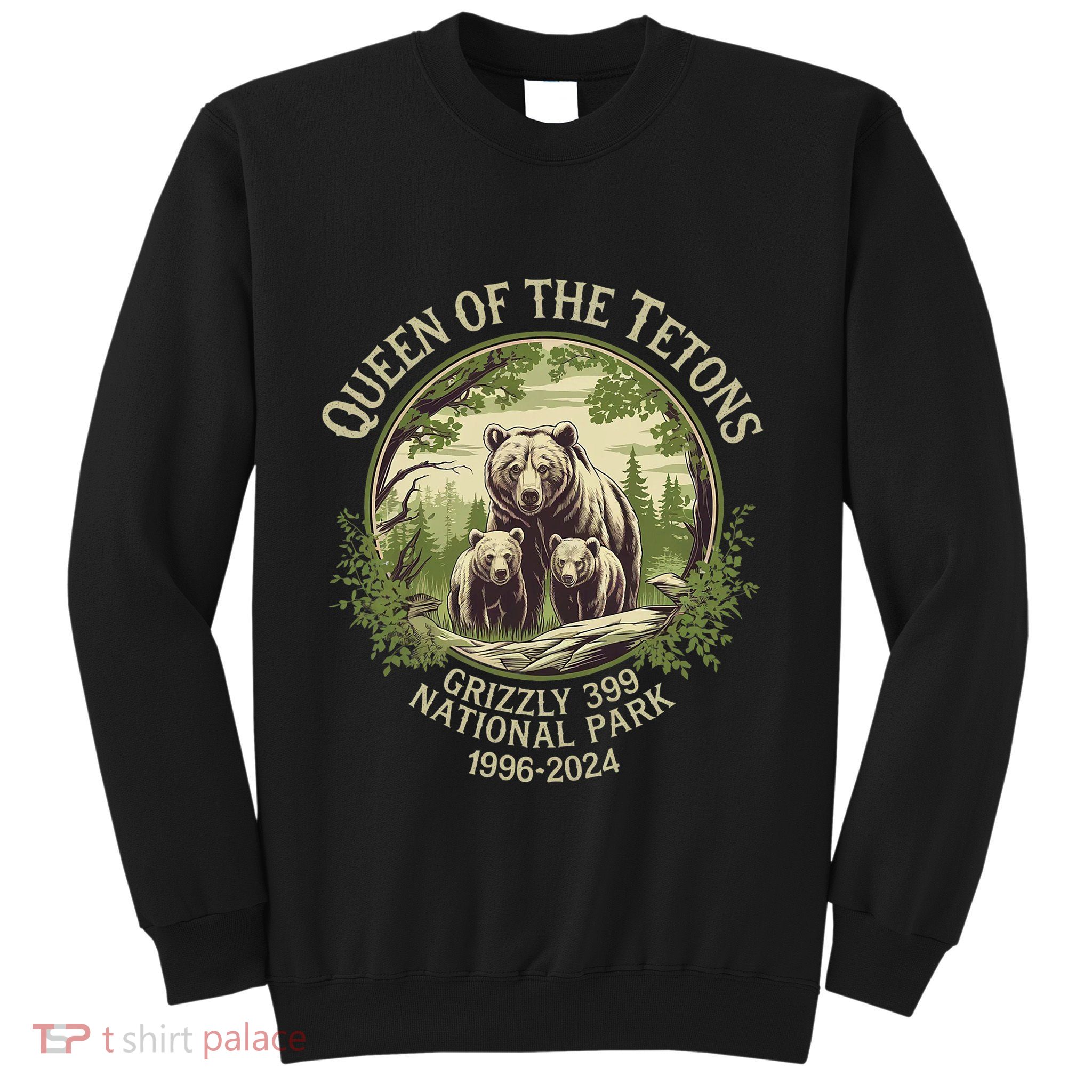 Queen Of The Tetons Grizzly 399 Wildlife Preserve 1996 2024 Sweatshirt