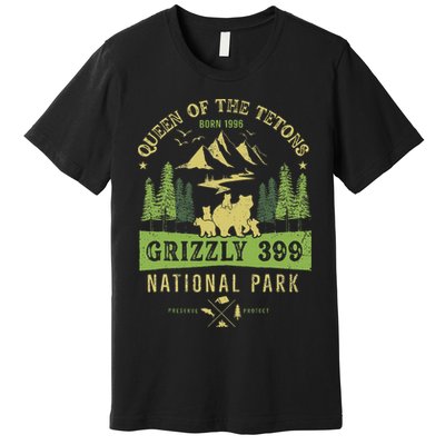 Queen Of The Tetons Grizzly 399 National Park Premium T-Shirt