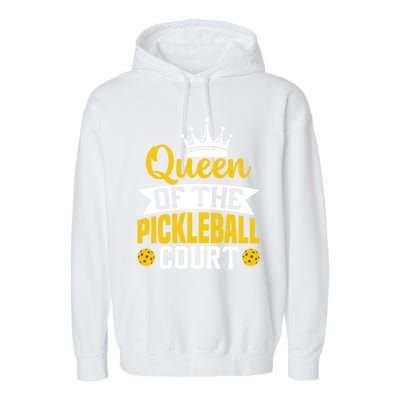 Queen Of The Pickleball Court Gift Garment-Dyed Fleece Hoodie