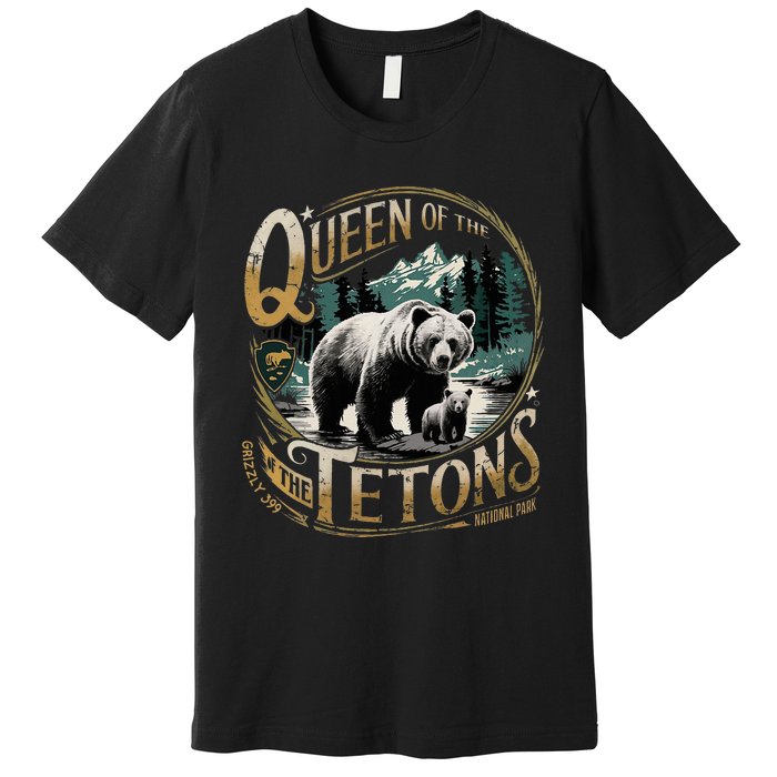 Queen Of The Tetons Grizzly 399 National Park Preserve Premium T-Shirt