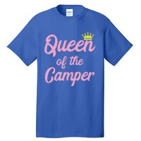 Queen Of The Camper Cute Matching King And Queen Camping Funny Gift Tall T-Shirt