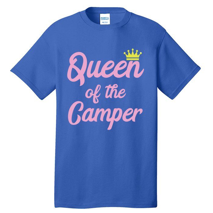 Queen Of The Camper Cute Matching King And Queen Camping Funny Gift Tall T-Shirt