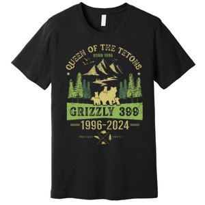 Queen Of The Tetons Grizzly 399 National Park 19962024 Premium T-Shirt