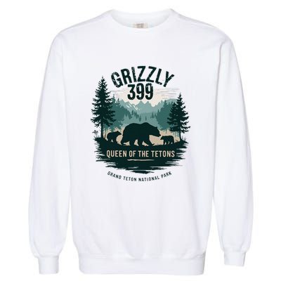 Queen Of The Tetons Grizzly 399 Bear Lovers National Park Garment-Dyed Sweatshirt