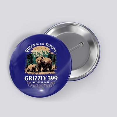 Queen Of The Tetons Grizzly 399 National Park Bear Button