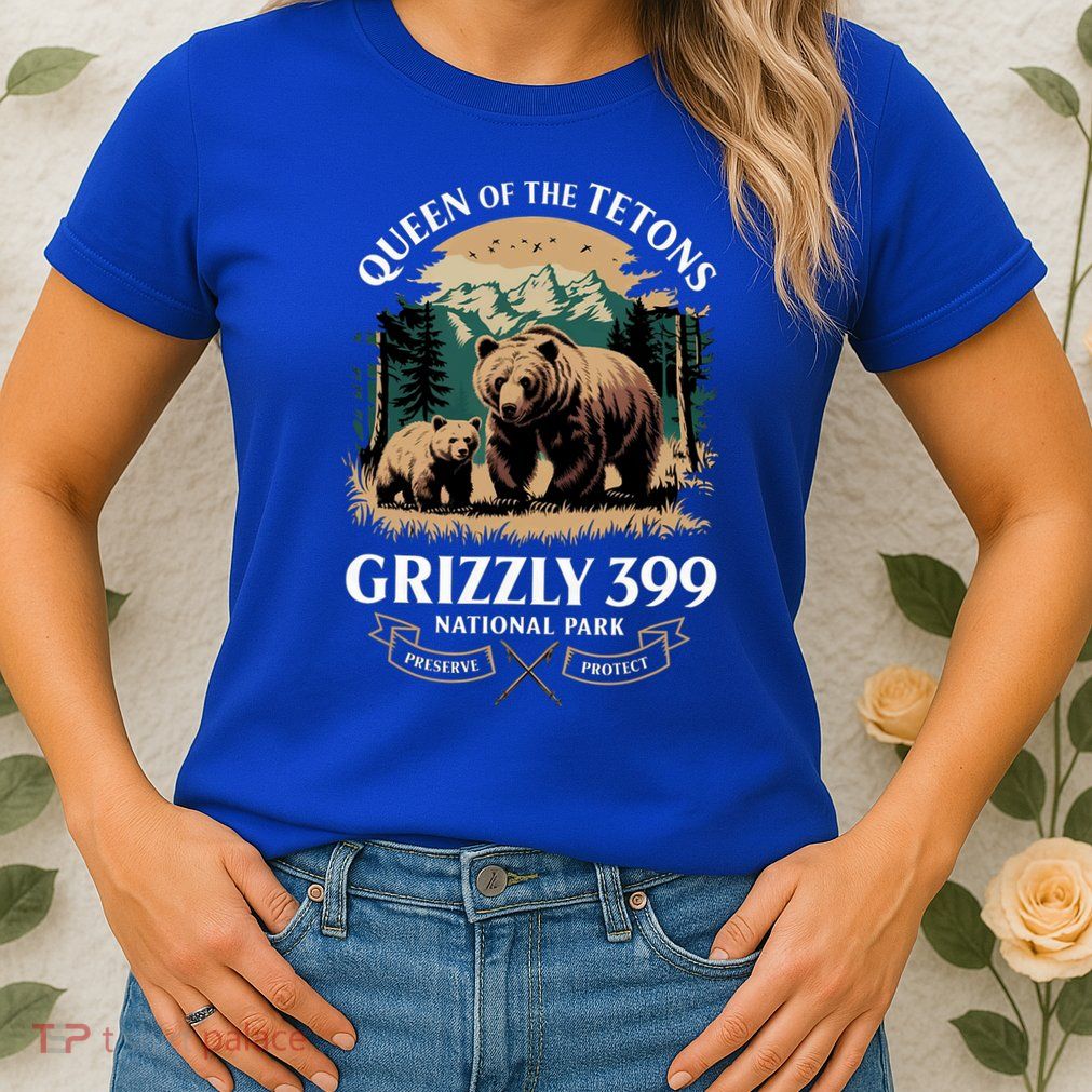 Queen Of The Tetons Grizzly 399 National Park Bear Womens T-Shirt