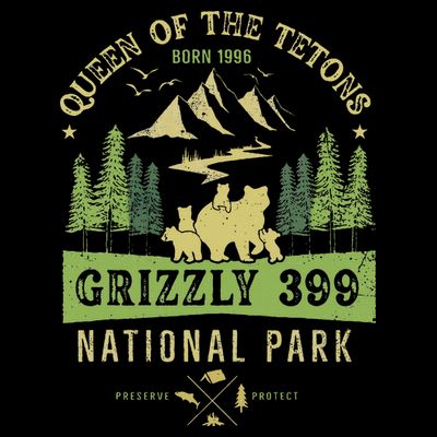 Queen Of The Tetons Grizzly 399 National Park Preserve T-Shirt