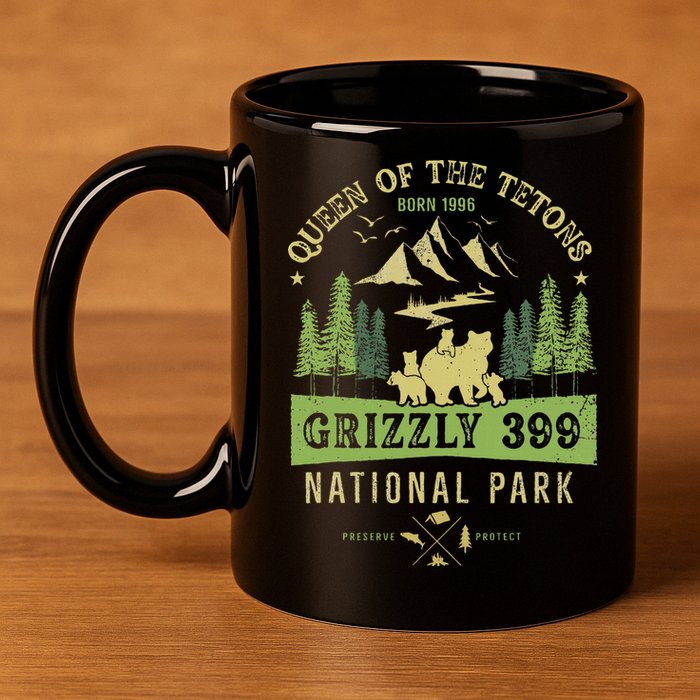 Queen Of The Tetons Grizzly 399 National Park Preserve 11oz C Handle Ceramic Mug