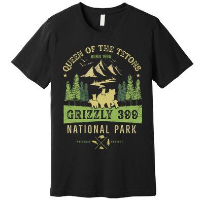 Queen Of The Tetons Grizzly 399 National Park Preserve Premium T-Shirt