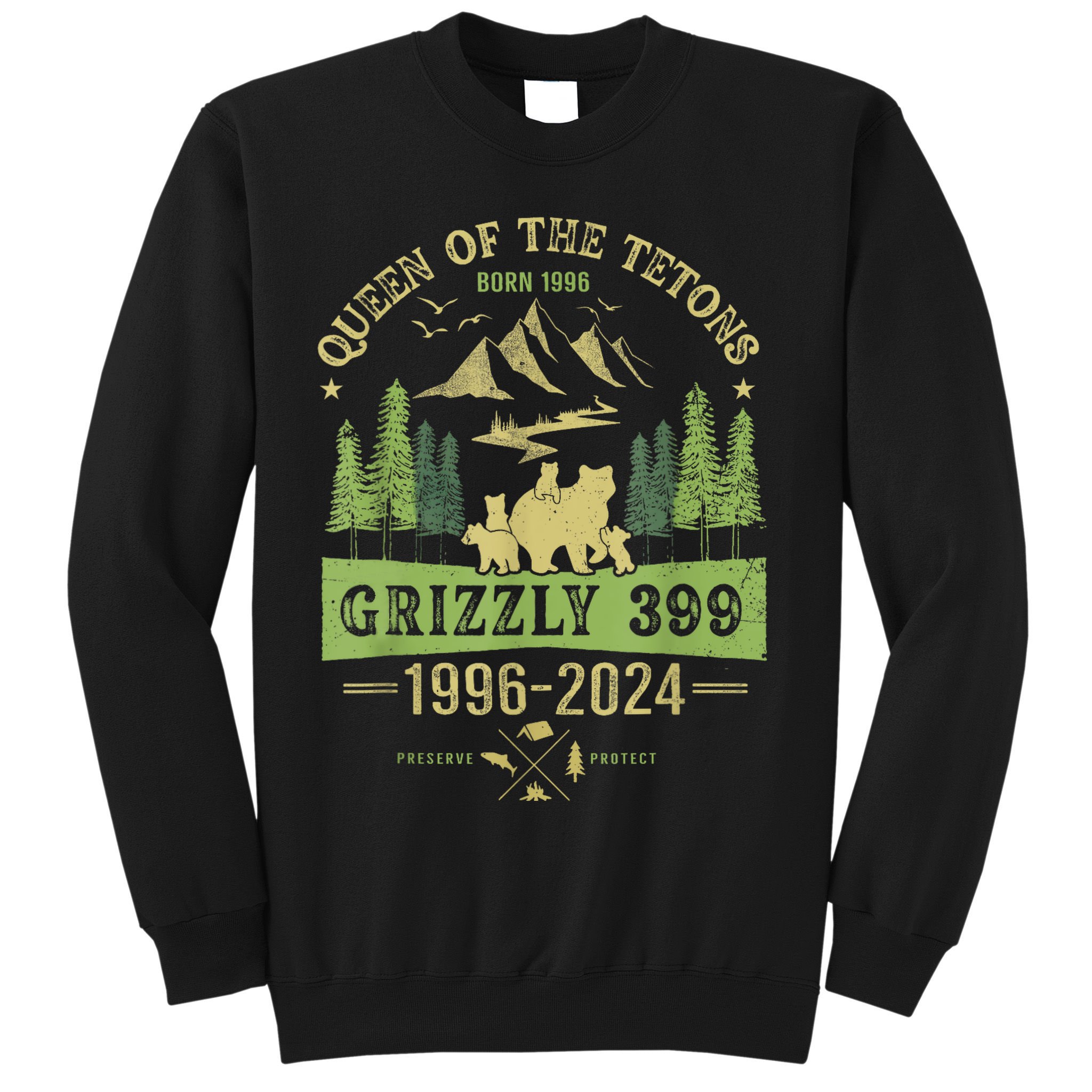 Queen Of The Tetons Grizzly 399 National Park 19962024 Sweatshirt