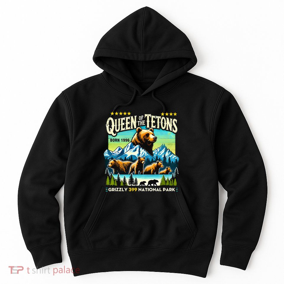 Queen Of The Tetons Grizzly 399 National Park Bear Lovers Hoodie