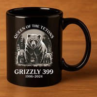 Queen Of The Tetons Grizzly 399 National Park 11oz C Handle Ceramic Mug