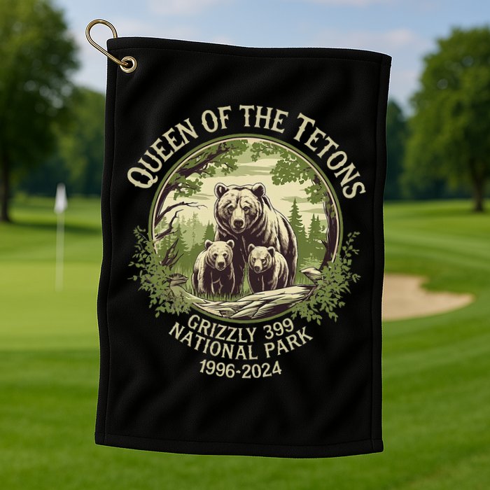 Queen Of The Tetons Grizzly 399 Wildlife Preserve 19962024 Golf Towel