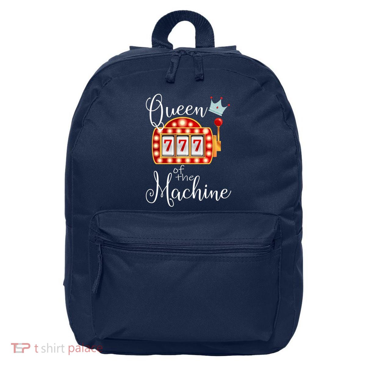 Queen Of The Machine Slot Casino Gambling Money Lovers 16 in Basic Backpack