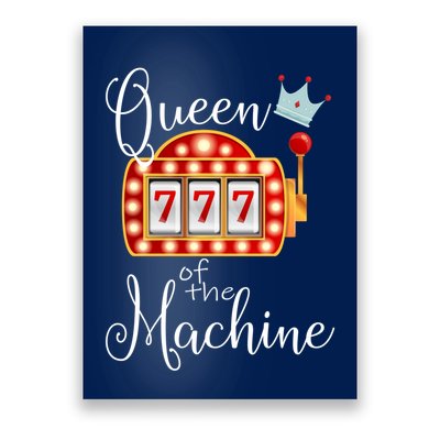 Queen Of The Machine Slot Casino Gambling Money Lovers Poster